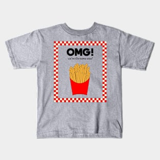 OMG! We're the same size! Fastfood! Kids T-Shirt